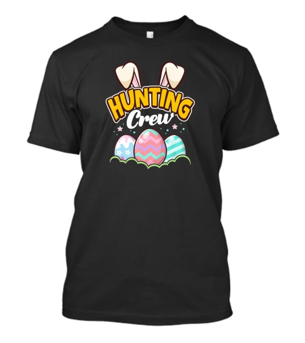 Easter Hunting Crew Bunny Ears And Decorative Eggs T-Shirt