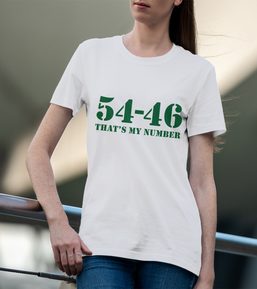54-46 That's My Number T-Shirt