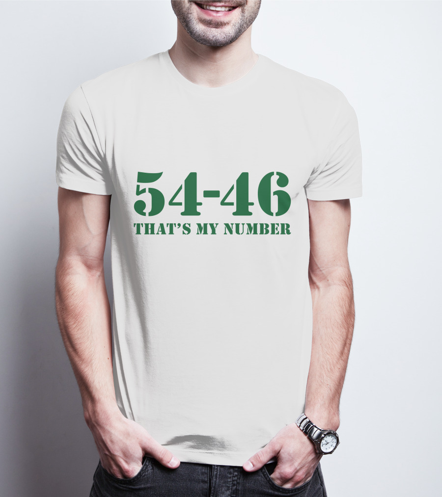 54-46 That's My Number T-Shirt