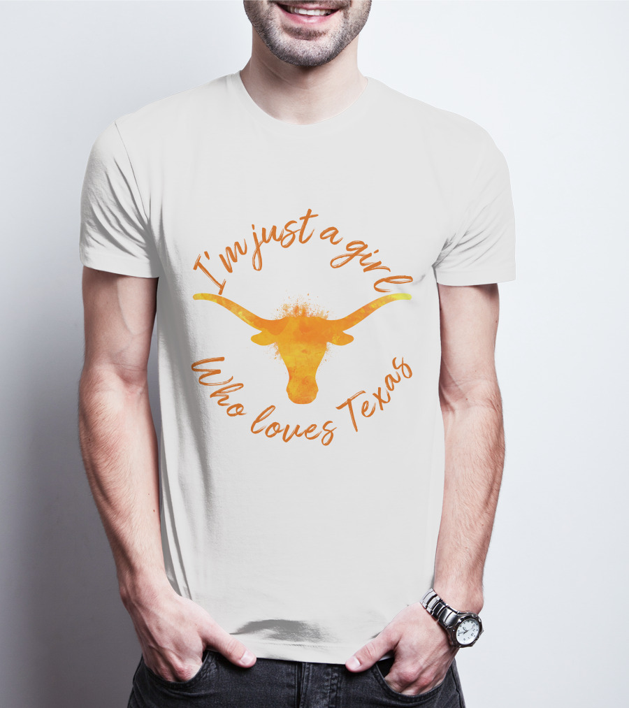 I'm Just A Girl Who Loves Texas Longhorns T-Shirt