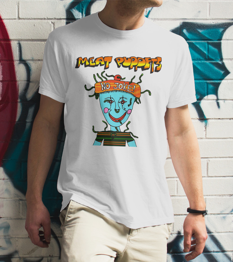 Meat Puppets No Joke Colorful Cartoon Character With Hat And Bright Smile T-Shirt