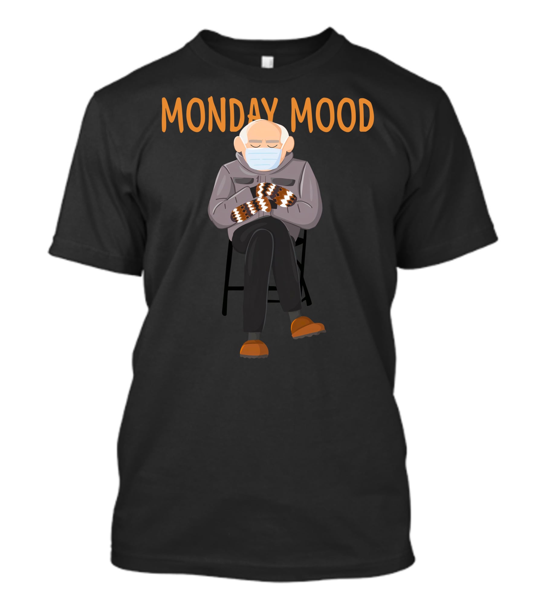 Monday Mood Bernie Sanders Meme T-Shirt
