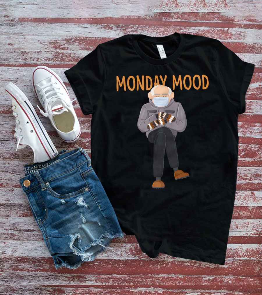 Monday Mood Bernie Sanders Meme T-Shirt