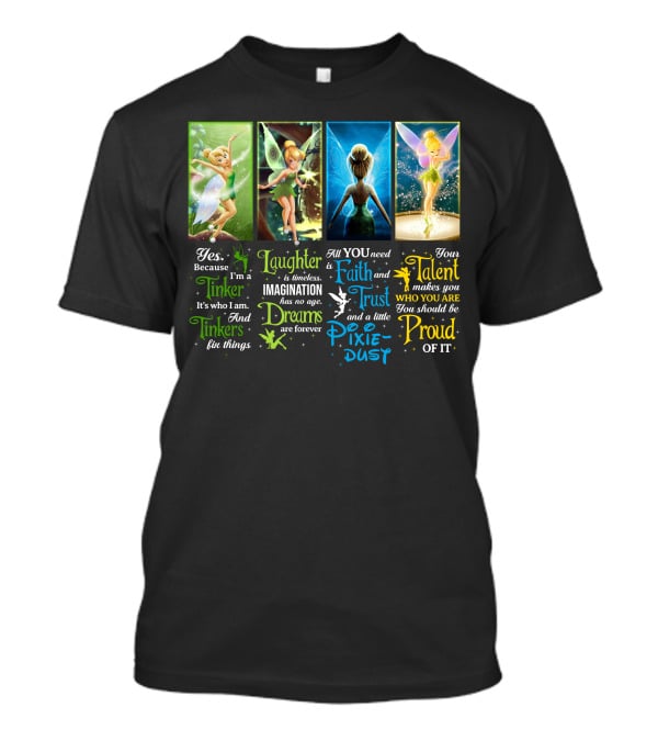Tinkerbell Laughter Dreams Faith Trust Pixie Dust Proud Talent T-Shirt