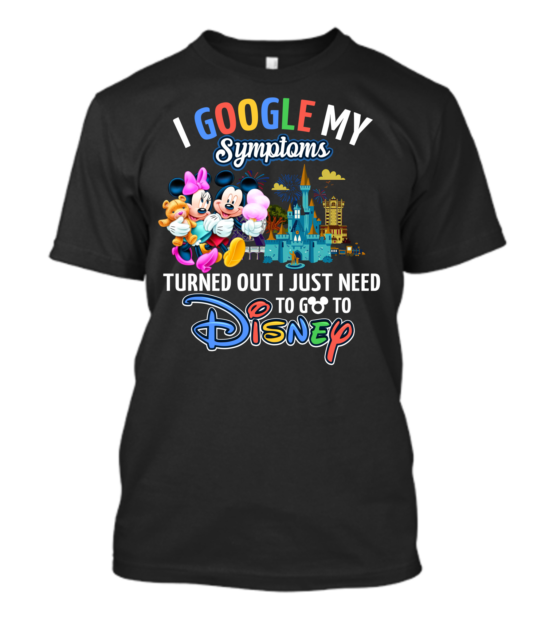 I Google My Symptoms Turned Out I Just Need To Go To Disney Mickey Minnie T-Shirt