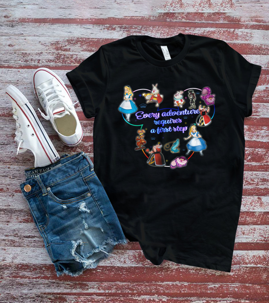 Every Adventure Requires A First Step Alice In Wonderland Characters T-Shirt