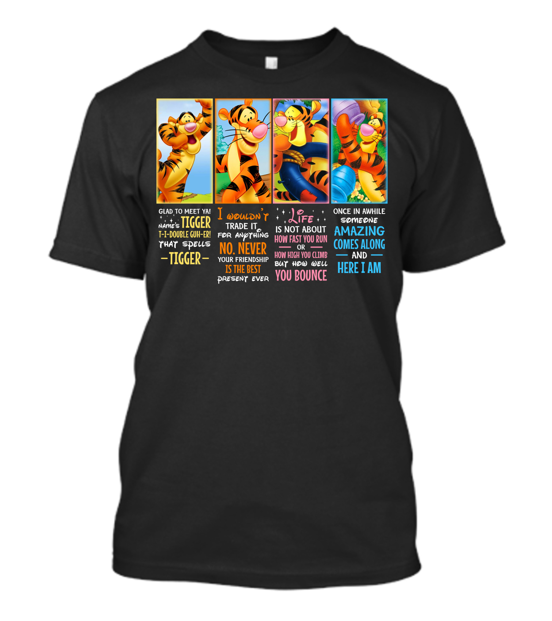 Tigger My Name's Uh T-I-Double Guh-Er Life Is Not How Fast You Run But How Well You Bounce T-Shirt
