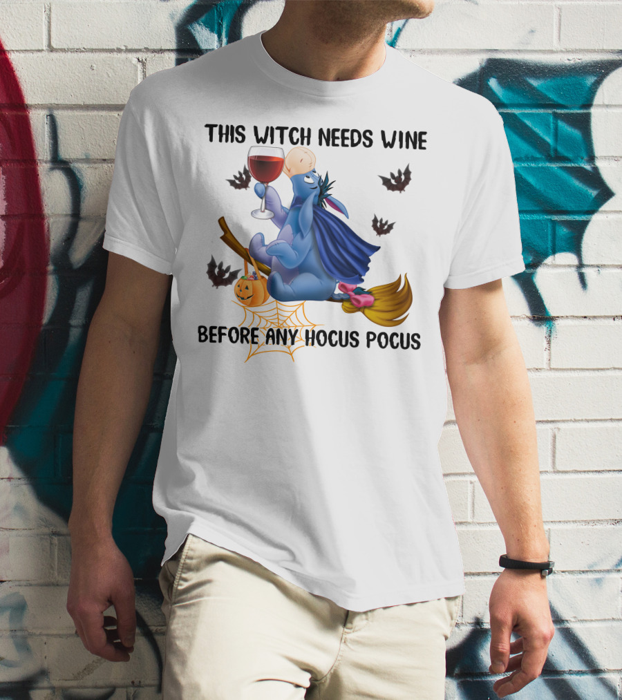 This Witch Needs Wine Before Any Hocus Pocus Eeyore T-Shirt