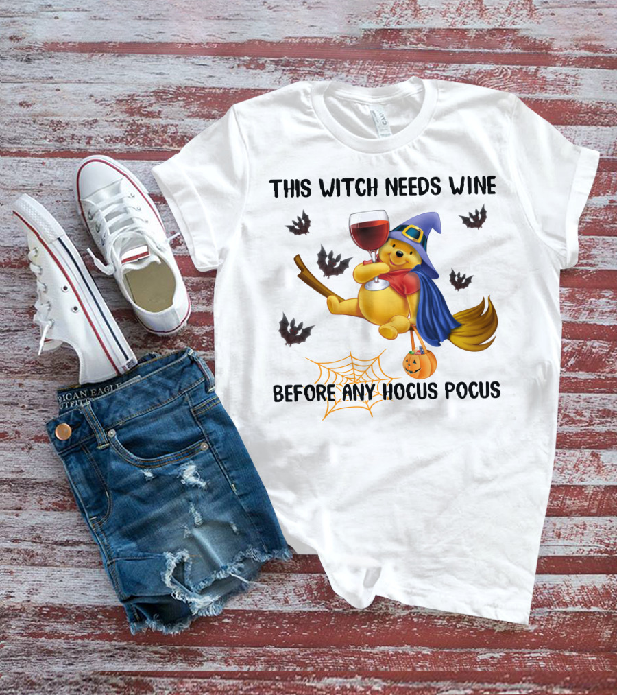 This Witch Needs Wine Before Any Hocus Pocus Pooh T-Shirt