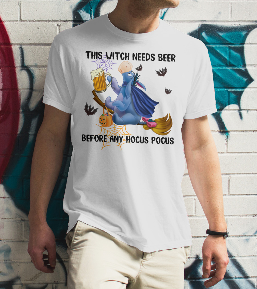 This Witch Needs Beer Before Any Hocus Pocus Eeyore T-Shirt