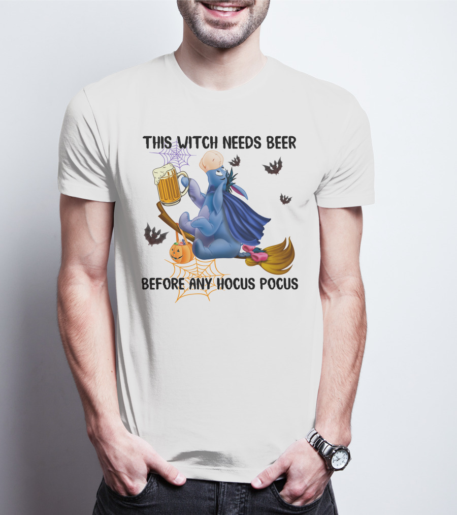 This Witch Needs Beer Before Any Hocus Pocus Eeyore T-Shirt