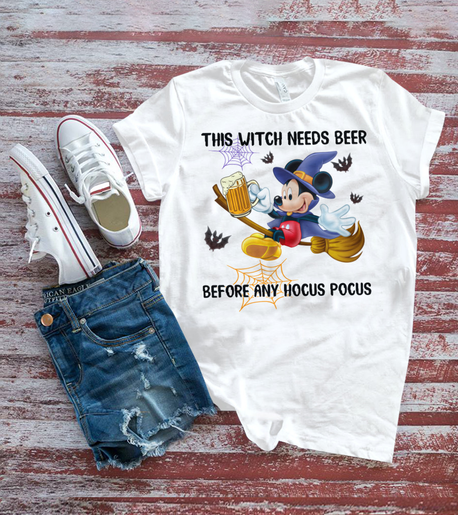 This Witch Needs Beer Before Any Hocus Pocus Mickey Mouse Halloween T-Shirt