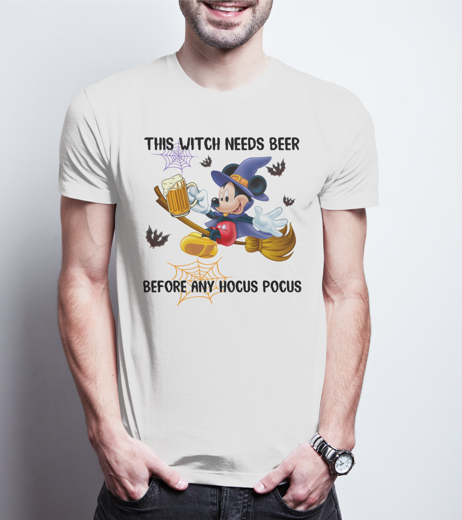This Witch Needs Beer Before Any Hocus Pocus Mickey Mouse Halloween T-Shirt