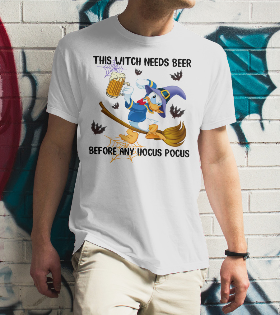 This Witch Needs Beer Before Any Hocus Pocus Donald Duck Halloween T-Shirt