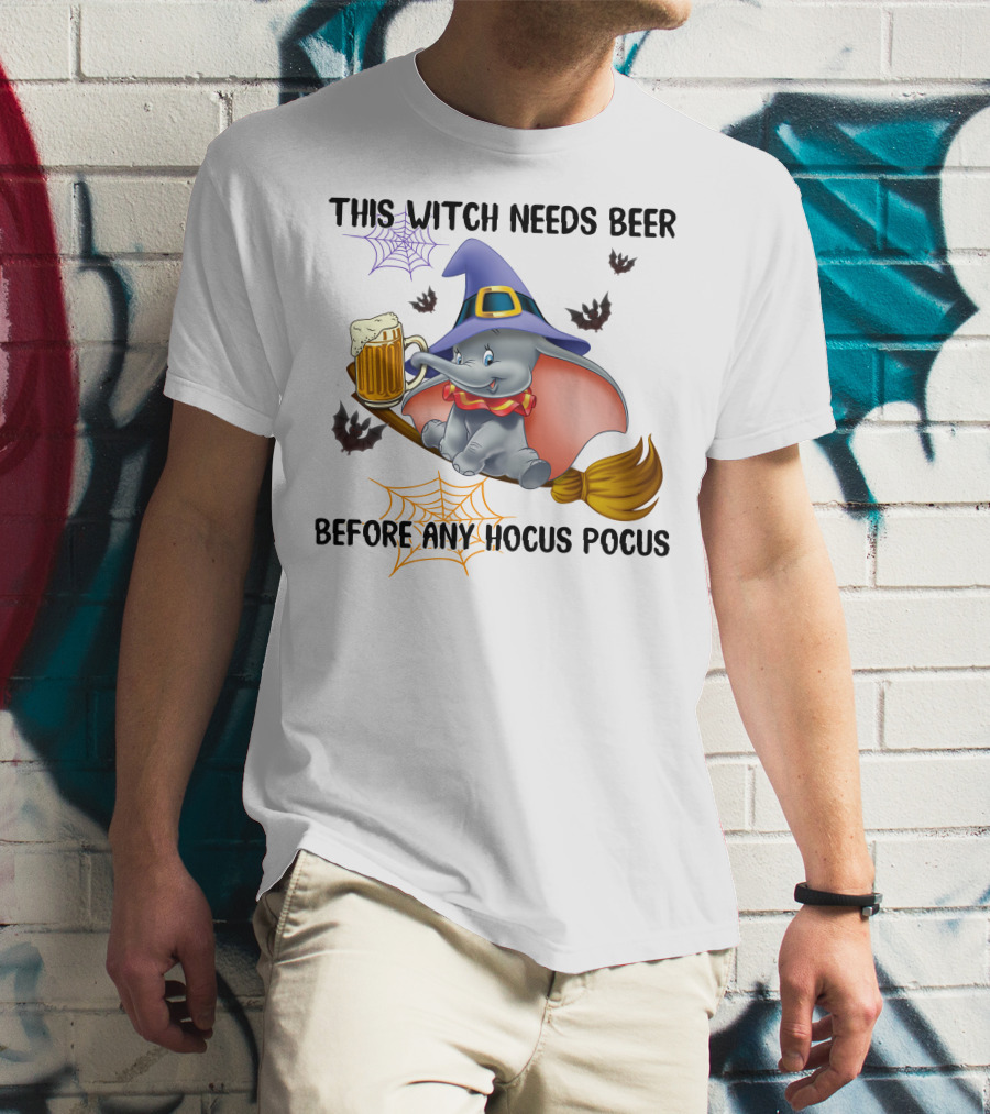 This Witch Needs Beer Before Any Hocus Pocus Dumbo T-Shirt