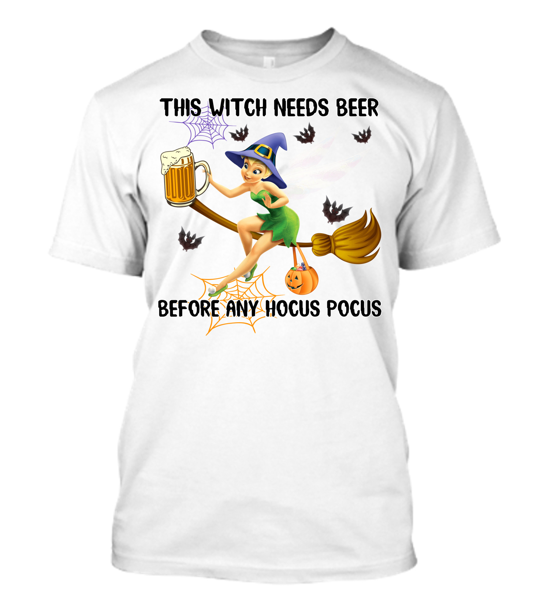 This Witch Needs Beer Before Any Hocus Pocus Tinker Bell Halloween T-Shirt