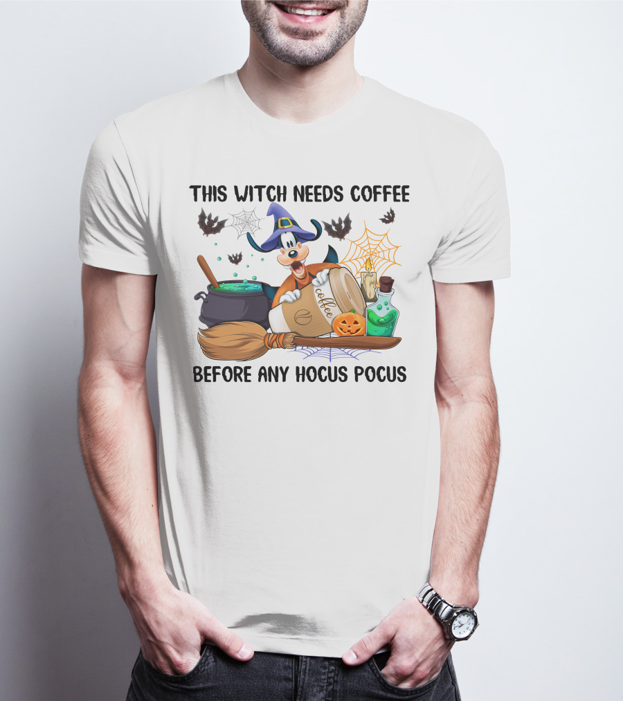 This Witch Needs Coffee Before Any Hocus Pocus Goofy Halloween T-Shirt