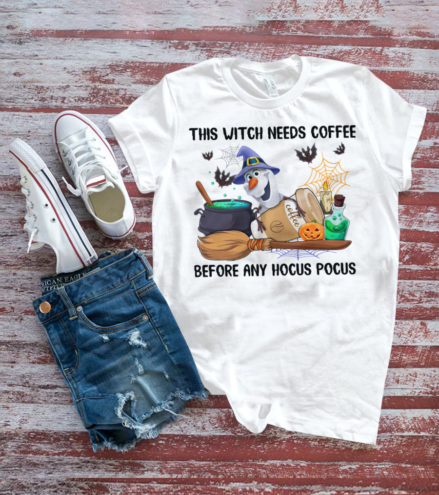 This Witch Needs Coffee Before Any Hocus Pocus Olaf Halloween Cauldron Broomstick T-Shirt