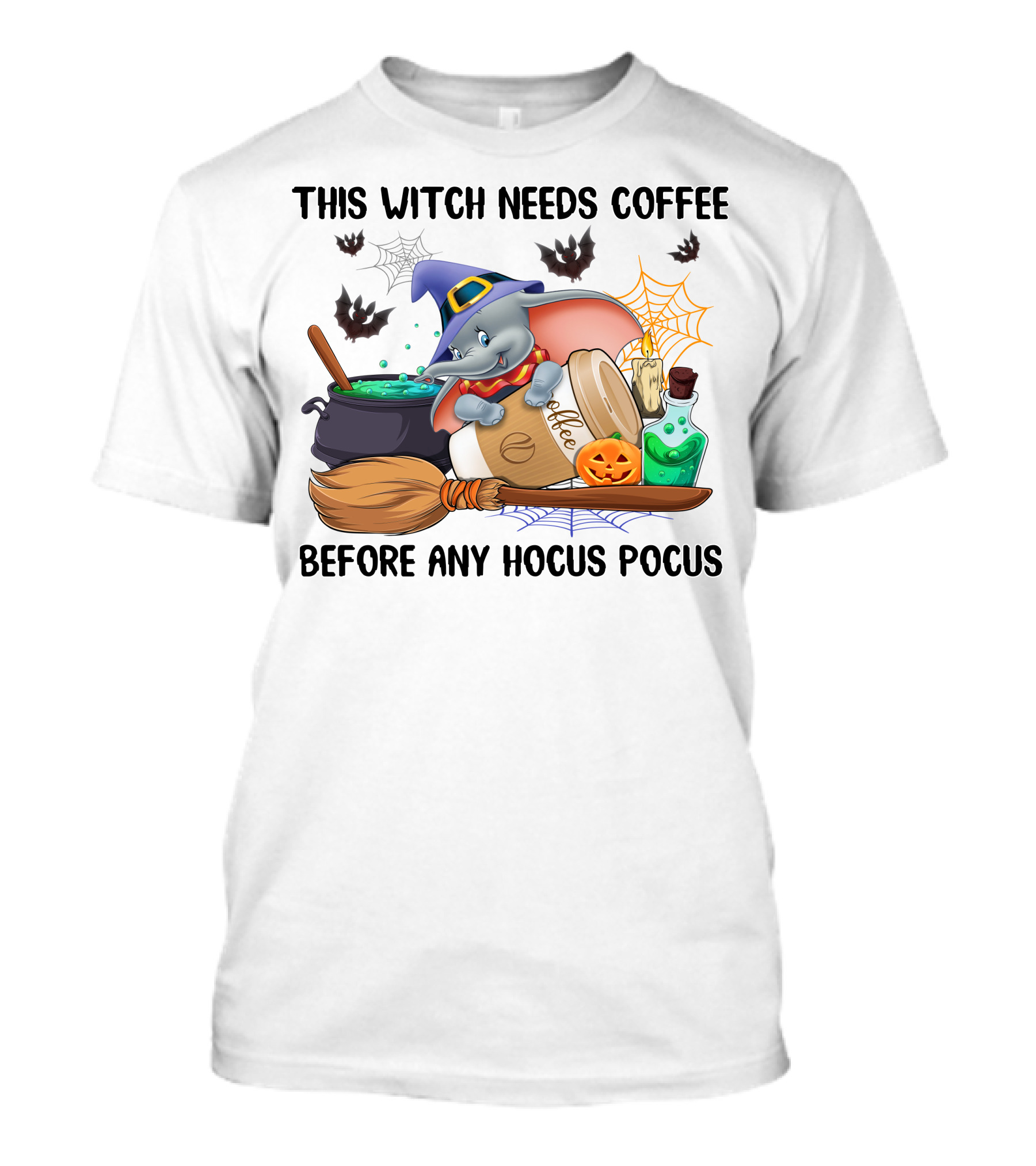 This Witch Needs Coffee Before Any Hocus Pocus Dumbo T-Shirt