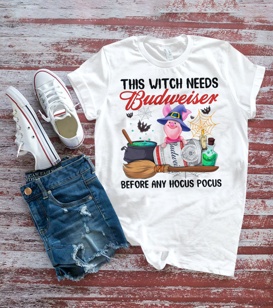 This Witch Needs Budweiser Before Any Hocus Pocus Piglet Magic T-Shirt