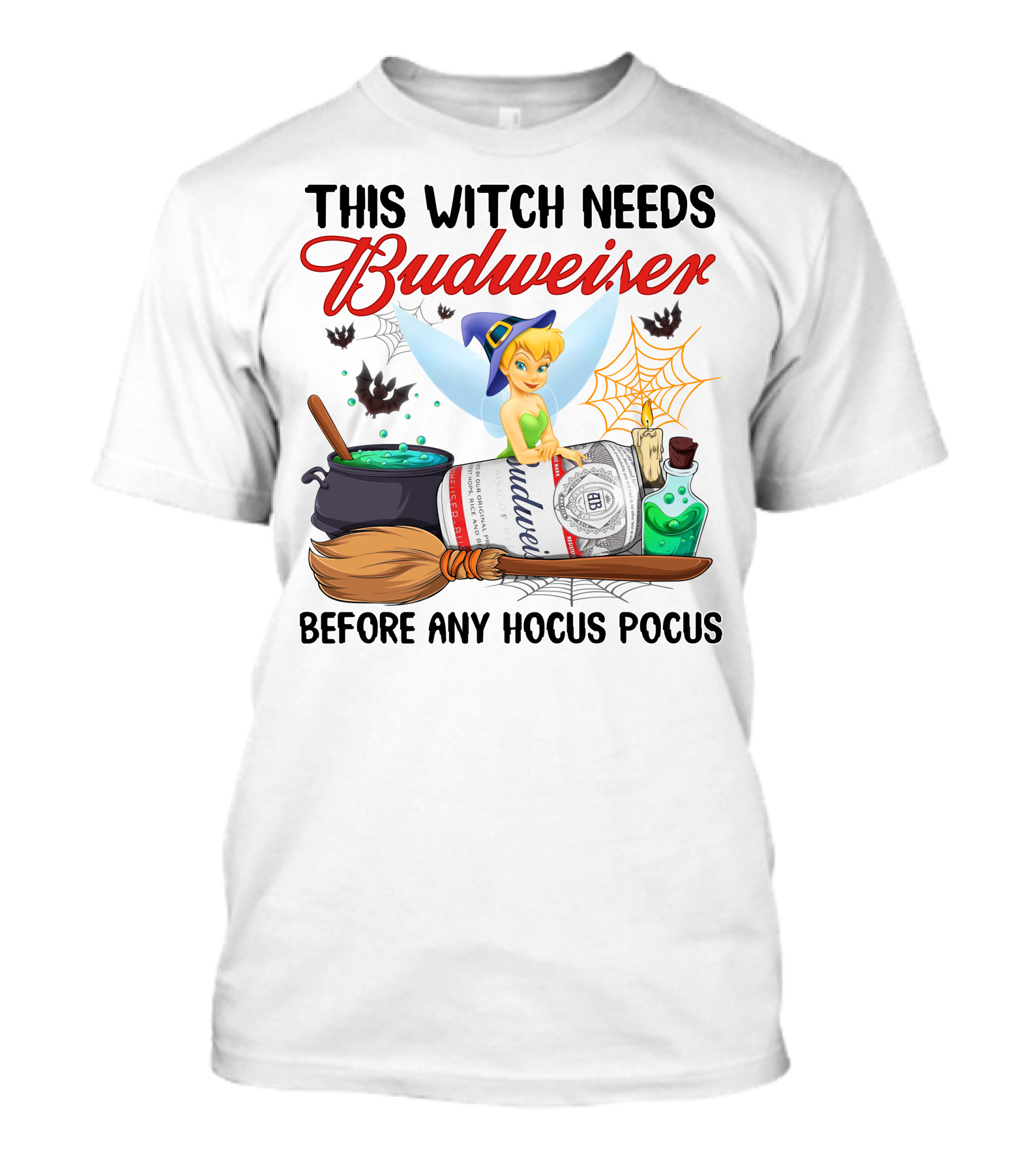 This Witch Needs Budweiser Before Any Hocus Pocus Tinker Bell T-Shirt