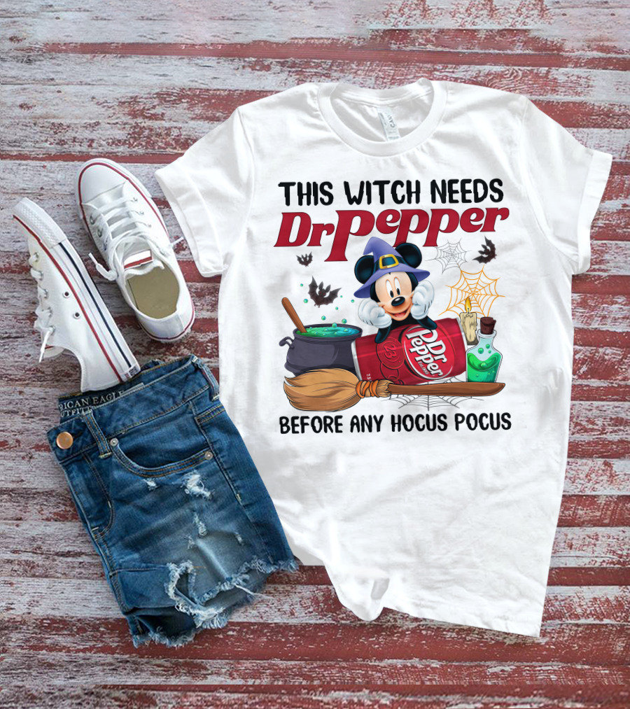This Witch Needs Dr Pepper Before Any Hocus Pocus Mickey Mouse T-Shirt