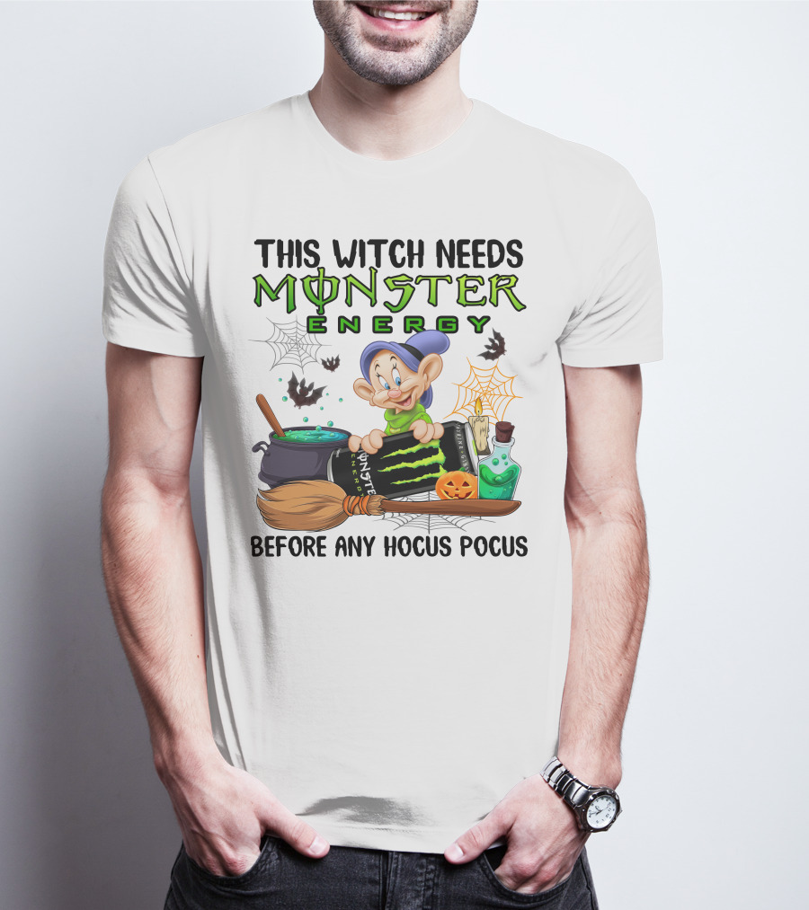 This Witch Needs Monster Energy Before Any Hocus Pocus Dopey T-Shirt