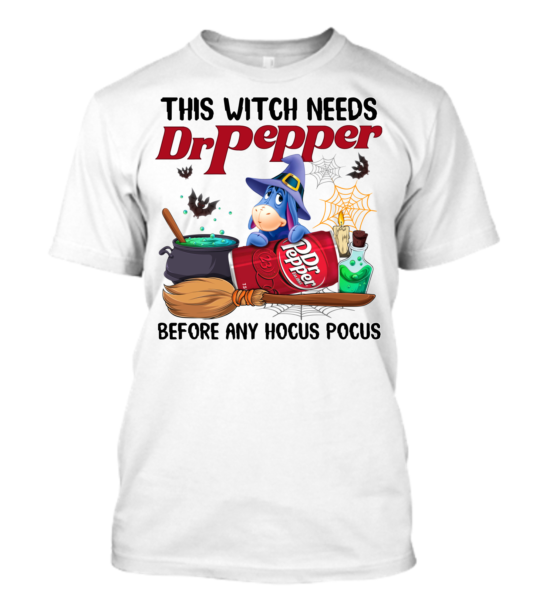 This Witch Needs Dr Pepper Eeyore Before Any Hocus Pocus T-Shirt