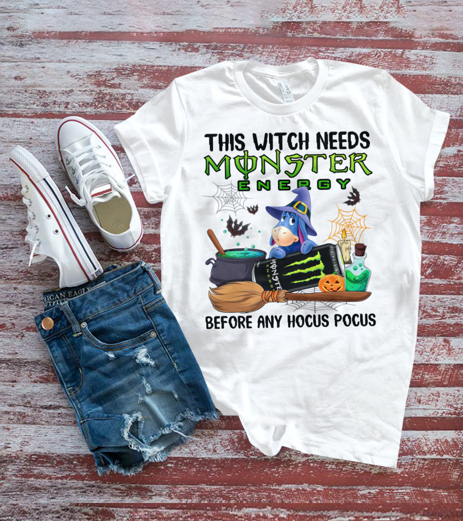 This Witch Needs Monster Energy Before Any Hocus Pocus Eeyore Halloween T-Shirt