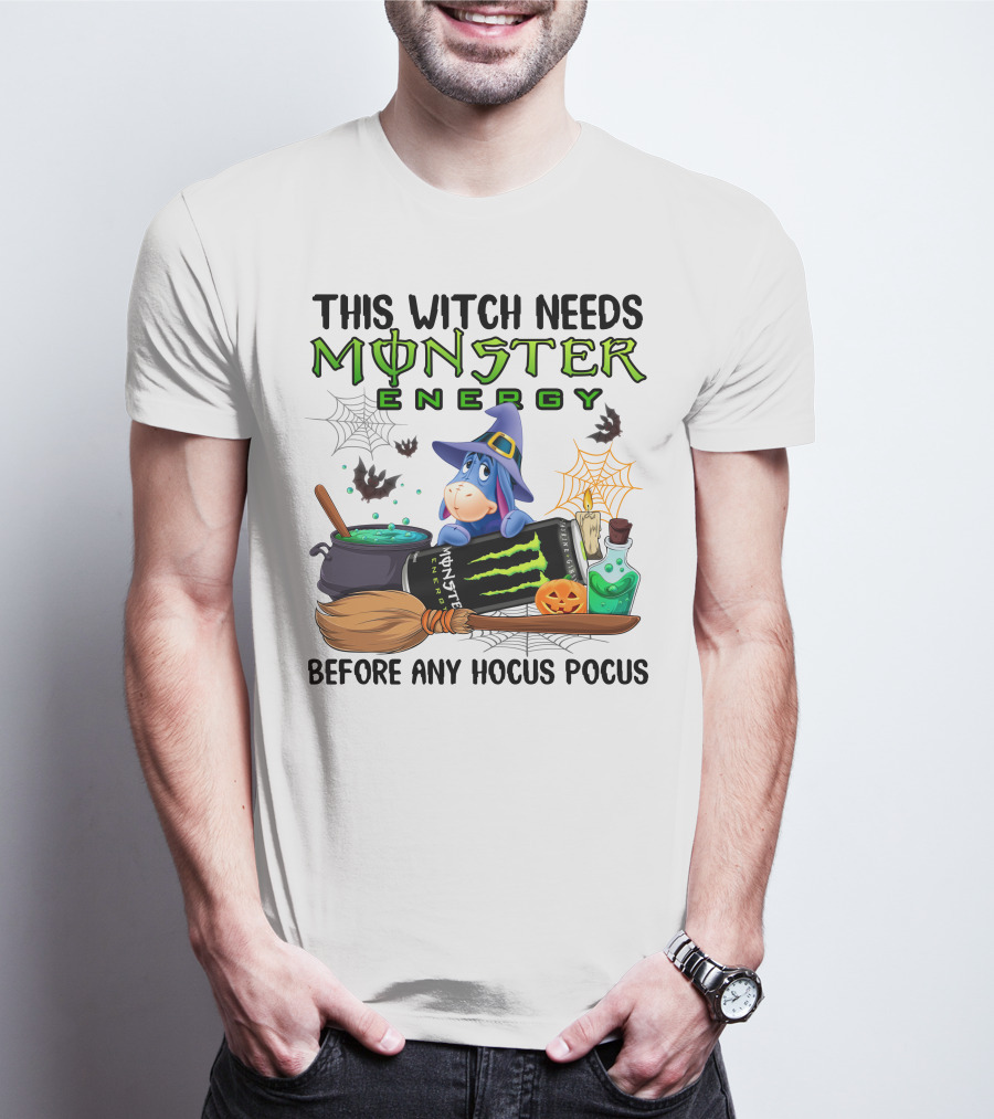 This Witch Needs Monster Energy Before Any Hocus Pocus Eeyore Halloween T-Shirt