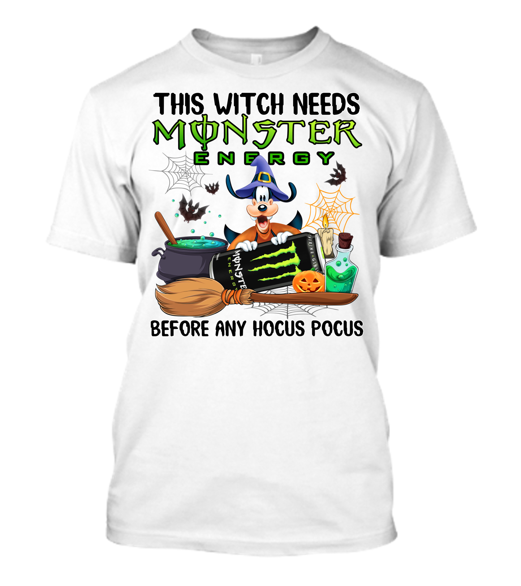 This Witch Needs Monster Energy Before Any Hocus Pocus Goofy T-Shirt