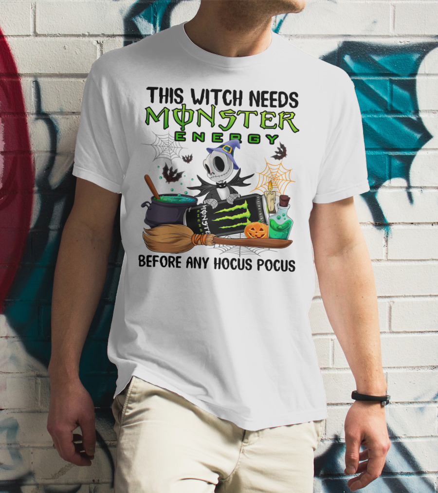 This Witch Needs Monster Energy Before Any Hocus Pocus Jack Skellington T-Shirt
