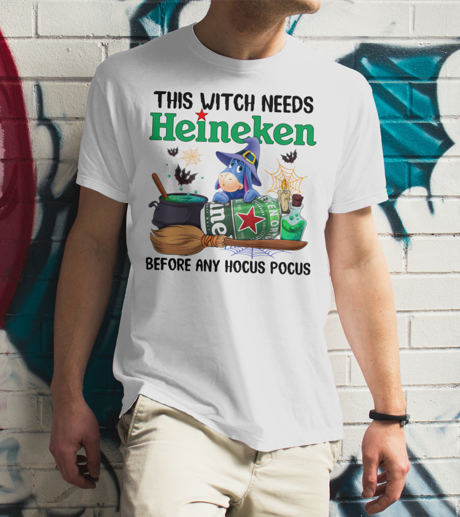 This Witch Needs Heineken Before Any Hocus Pocus Eeyore T-Shirt