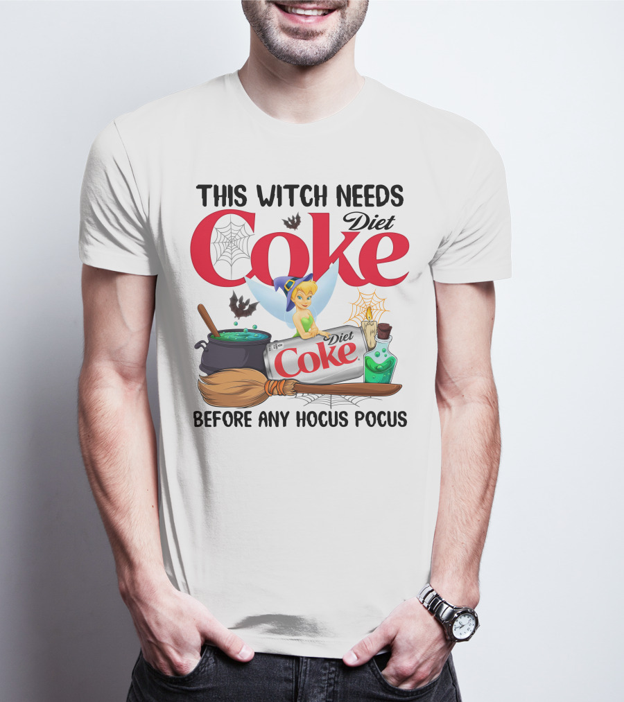 This Witch Needs Diet Coke Before Any Hocus Pocus Tinker Bell T-Shirt