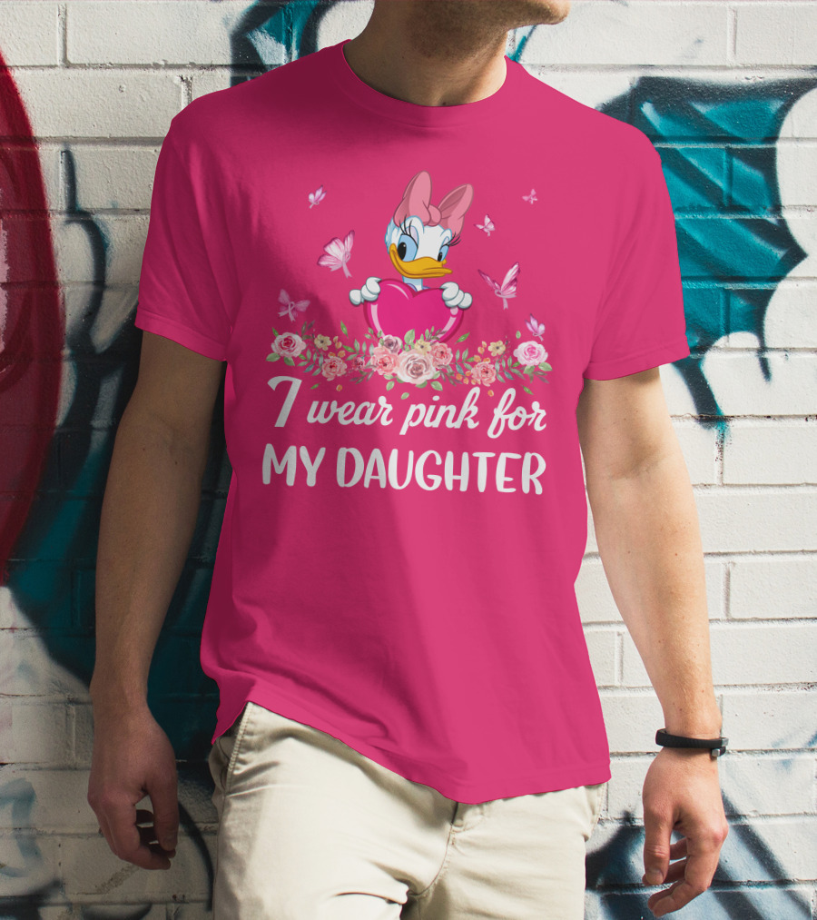 I Wear Pink For My Daughter Daisy Duck Pink Heart Roses Butterflies T-Shirt