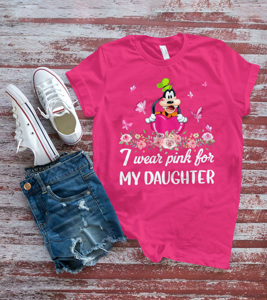 I Wear Pink For My Daughter Goofy Butterfly Floral Theme T-Shirt