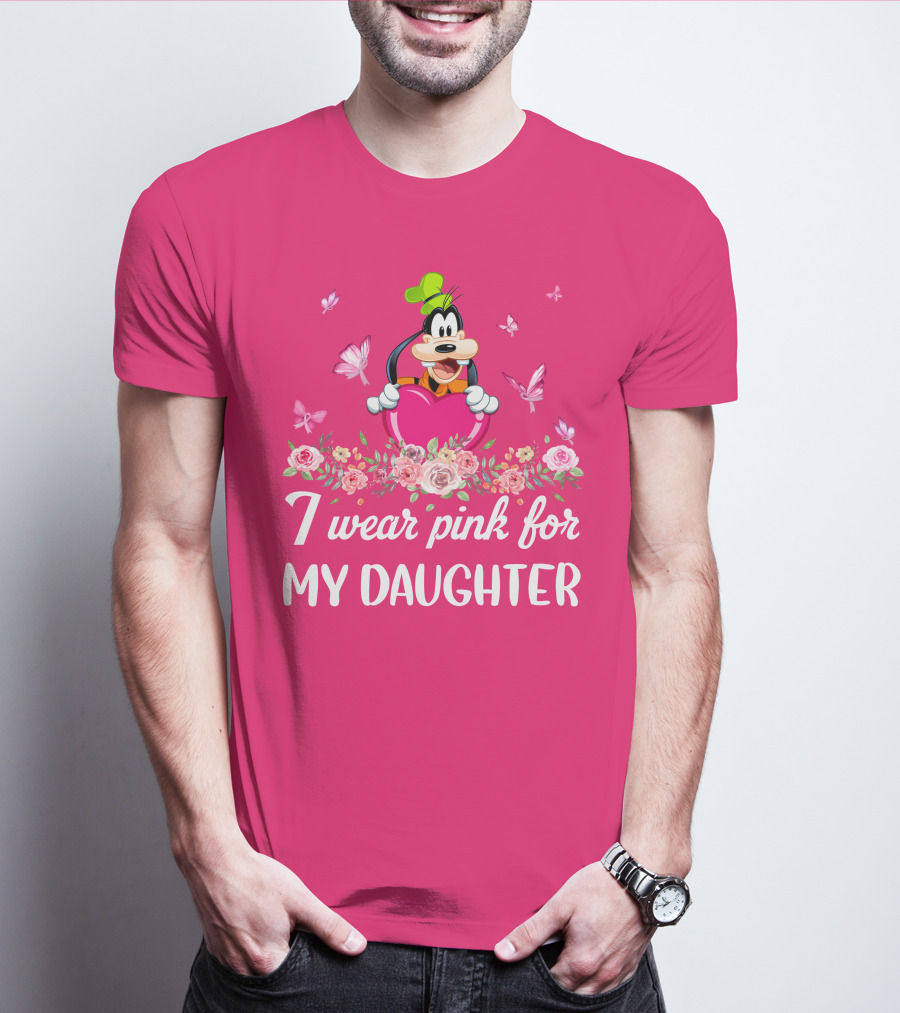 I Wear Pink For My Daughter Goofy Butterfly Floral Theme T-Shirt