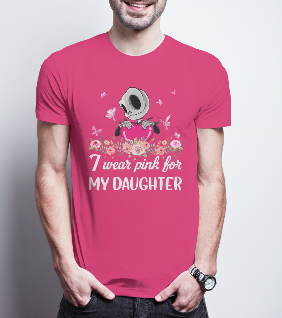 Jack I Wear Pink For My Daughter T-Shirt