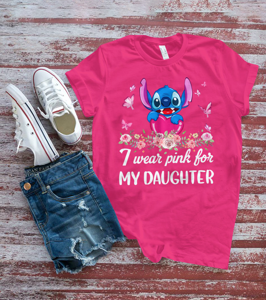 I Wear Pink For My Daughter Stitch Butterfly Roses T-Shirt