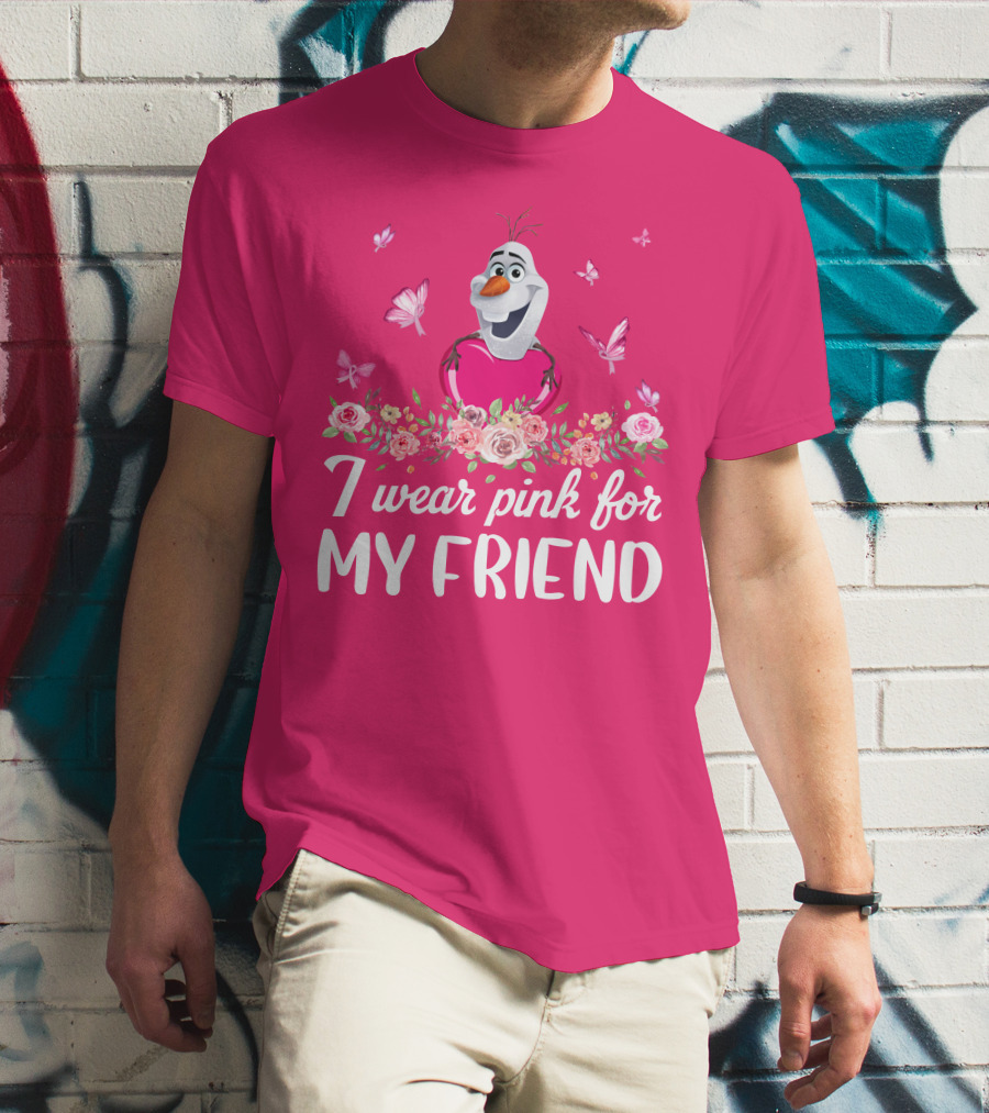 Olaf I Wear Pink For My Friend Butterflies Flowers T-Shirt