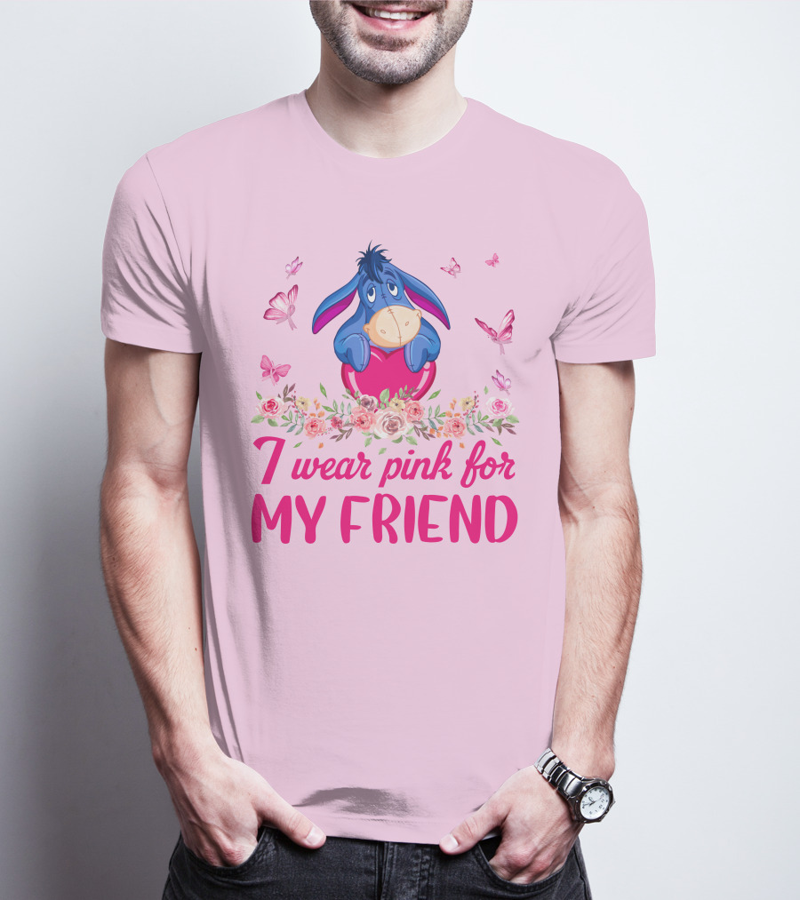 Eeyore I Wear Pink For My Friend T-Shirt