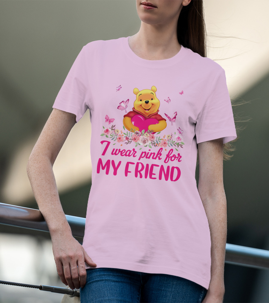 I Wear Pink For My Friend Pooh T-Shirt