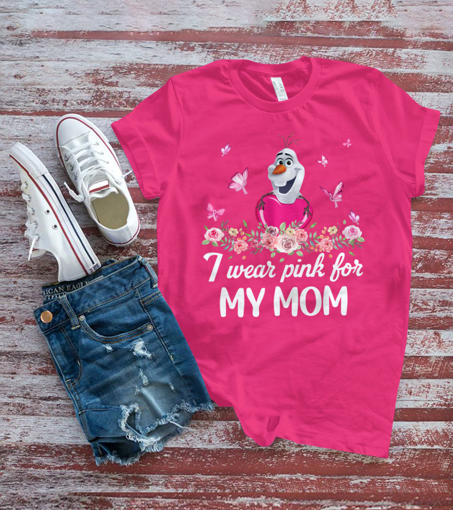 I Wear Pink For My Mom Olaf Roses Butterflies T-Shirt