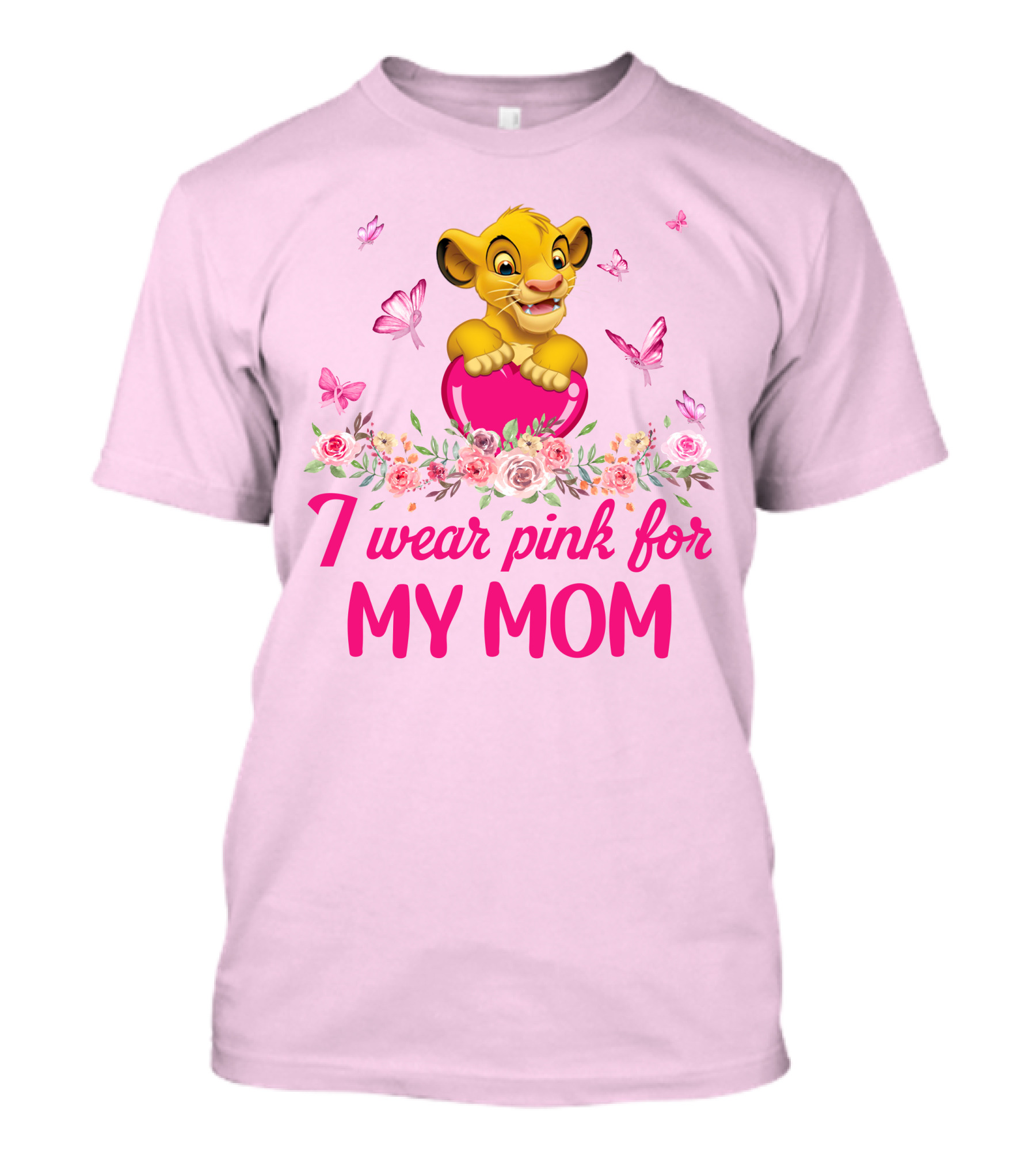Simba I Wear Pink For My Mom T-Shirt