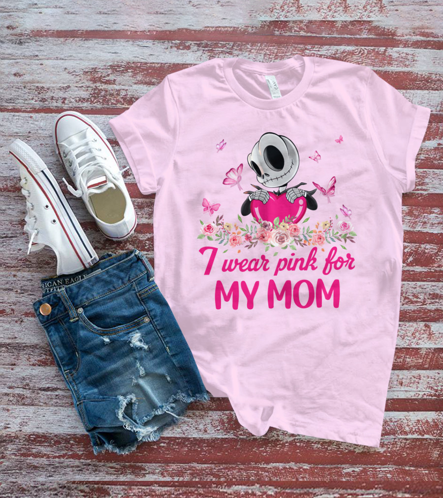 I Wear Pink For My Mom Jack Skellington Pink Butterflies Flowers T-Shirt