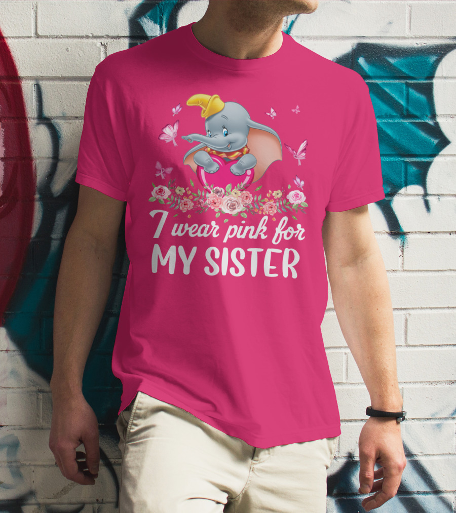 Dumbo I Wear Pink For My Sister Flowers Butterflies T-Shirt
