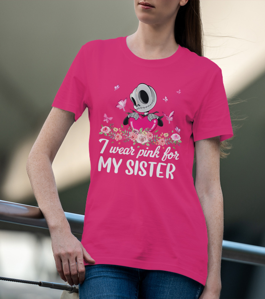 I Wear Pink For My Sister Jack Skeleton Roses Butterflies T-Shirt