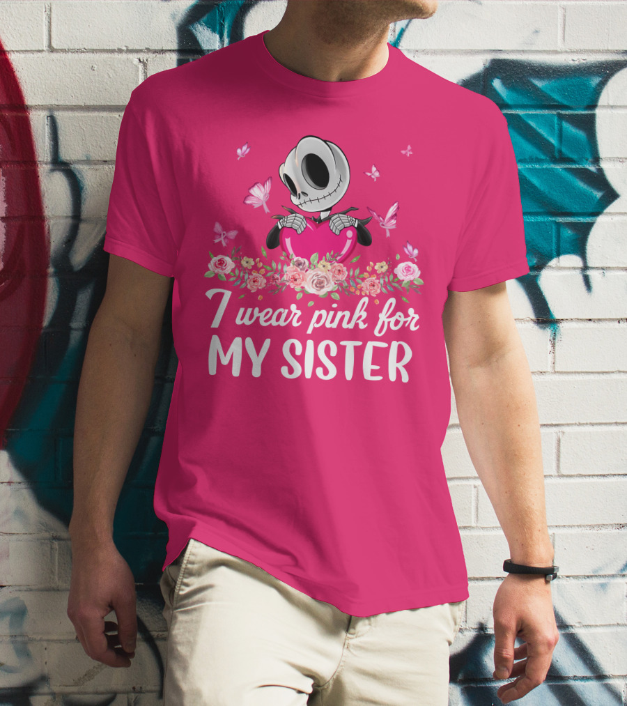 I Wear Pink For My Sister Jack Skeleton Roses Butterflies T-Shirt