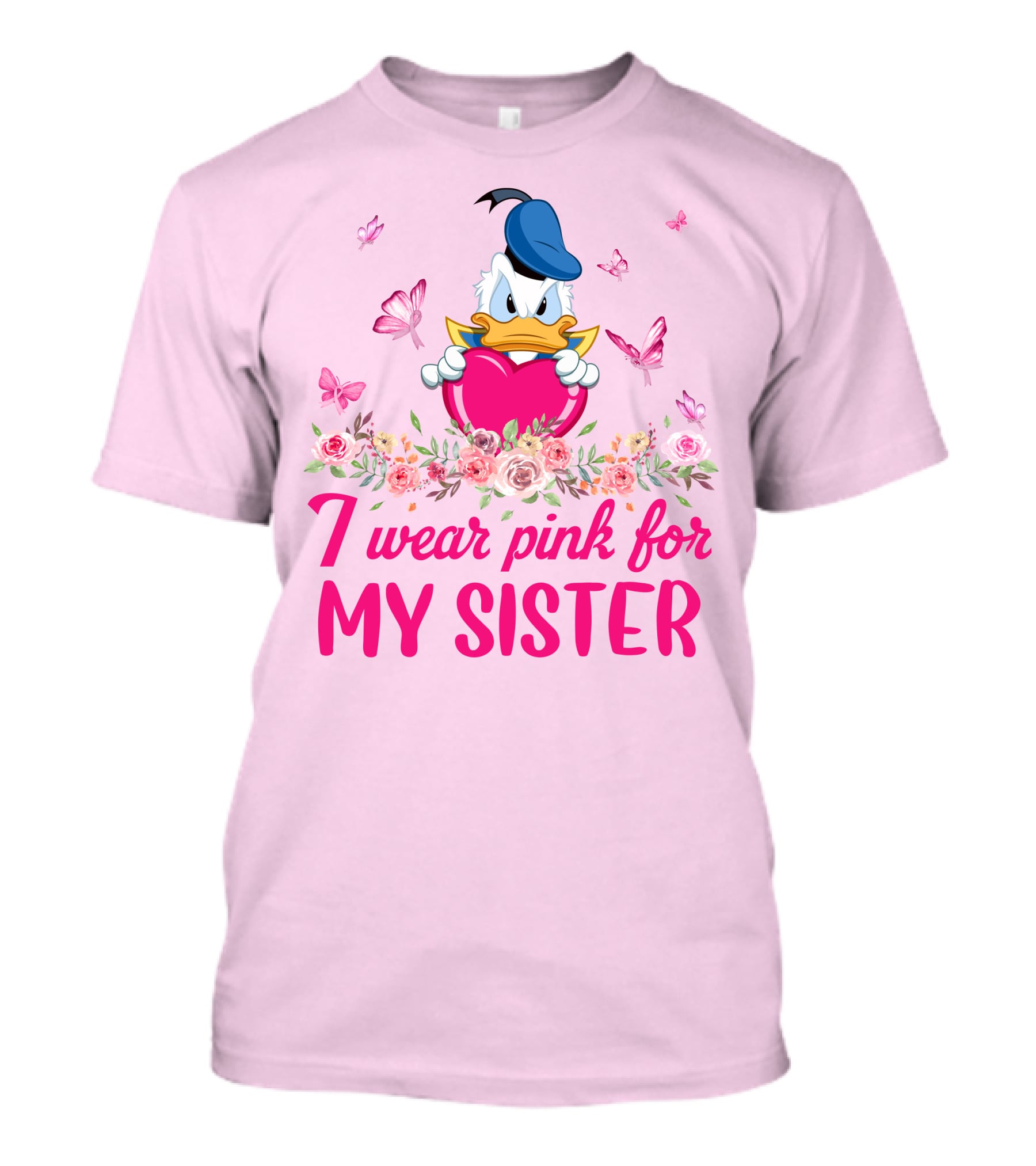 Donald Duck I Wear Pink For My Sister Breast Cancer Awareness T-Shirt