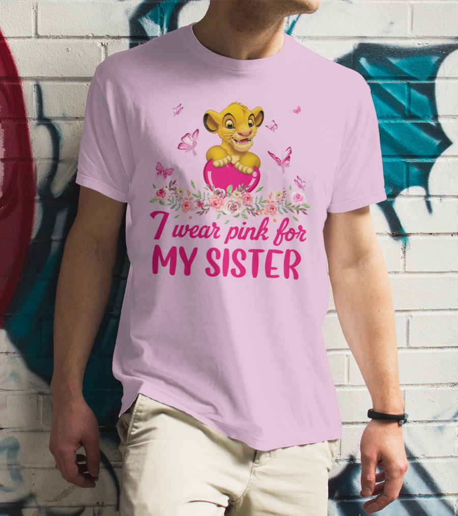 Simba I Wear Pink For My Sister Lion King Butterfly Roses T-Shirt